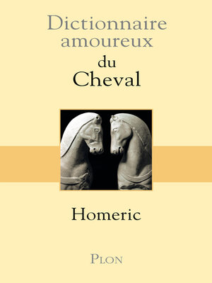 cover image of Dictionnaire amoureux du Cheval